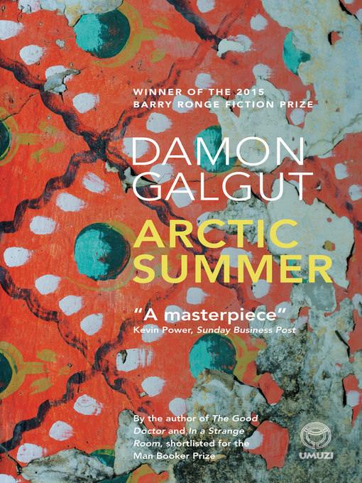 Title details for Arctic Summer by Damon Galgut - Available